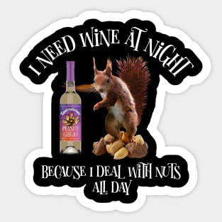 Nuts All Day - Funny Squirrel Wine Drinker Sticker